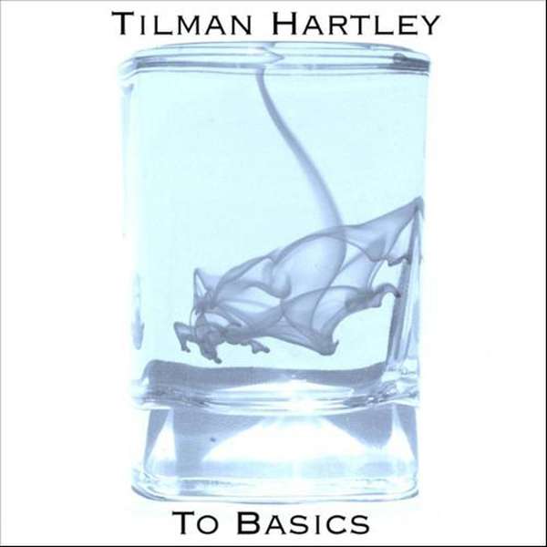 Tilman Hartley – To Basics cover artwork