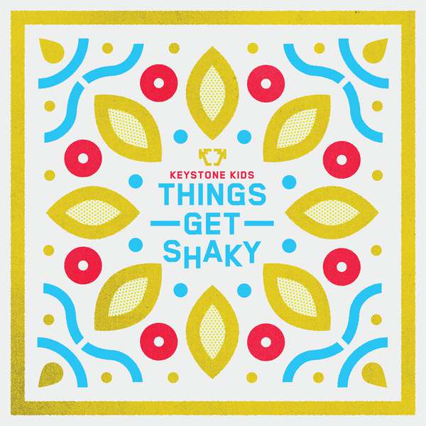 The Keystone Kids – Things Get Shaky cover artwork