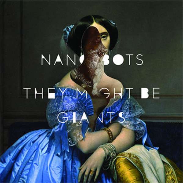 They Might Be Giants – Nanobots cover artwork