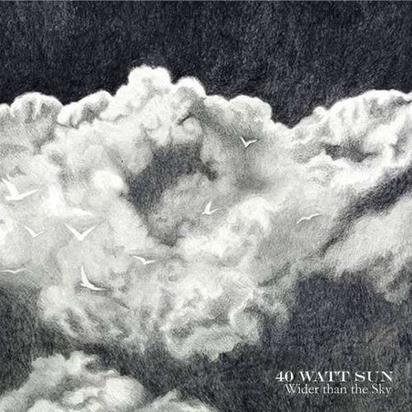 40 Watt Sun – Wider than the Sky cover artwork