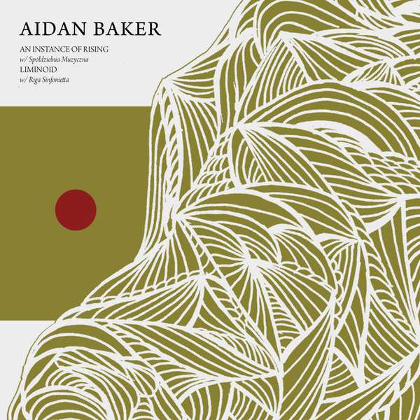 Aidan Baker – An Instance of Rising/Liminoid cover artwork