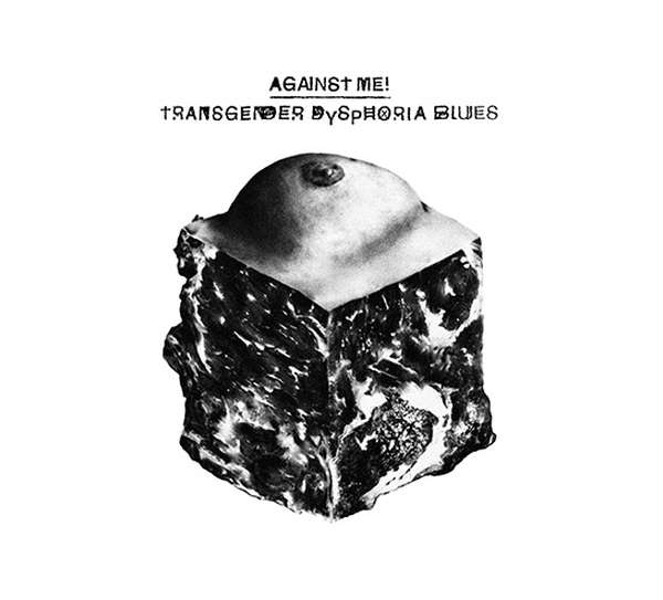 Against Me! – Transgender Dysphoria Blues cover artwork
