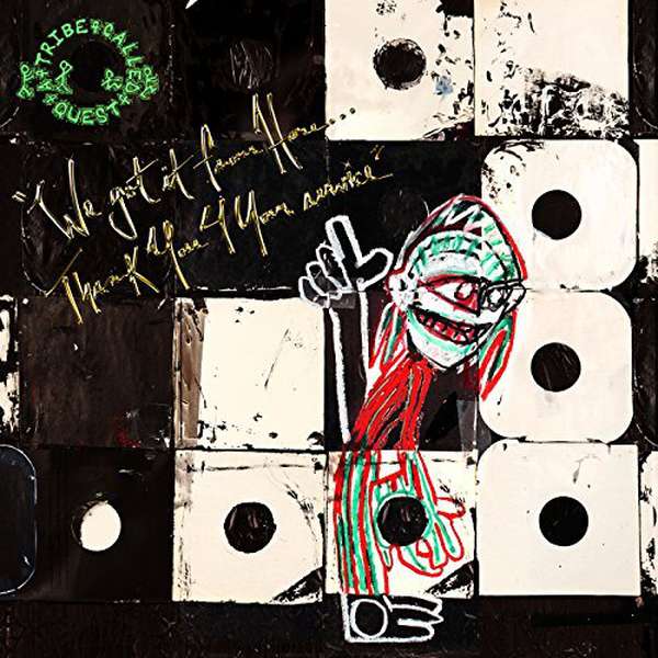 A Tribe Called Quest – We Got It From Here...Thank You For Your Service cover artwork