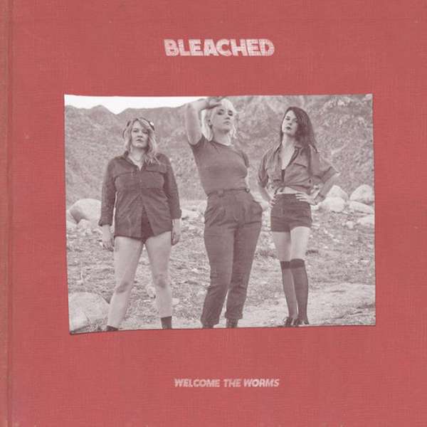 Bleached – Welcome the Worms cover artwork