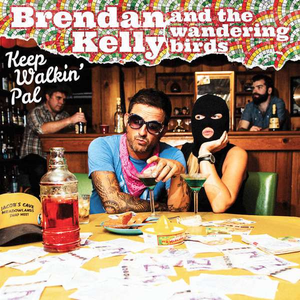 Brendan Kelly & The Wandering Birds – Keep Walkin’ Pal cover artwork