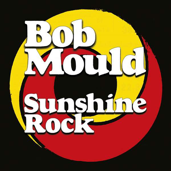 Bob Mould – Sunshine Rock cover artwork