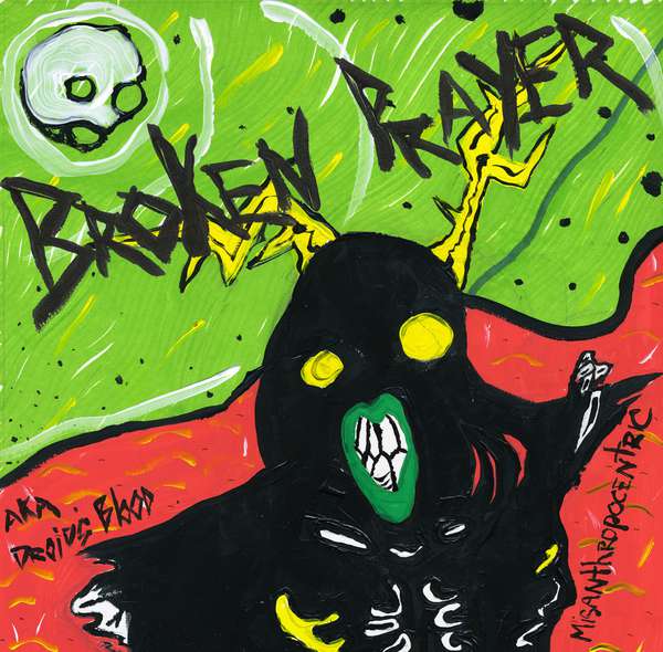 Broken Prayer – Misanthropocentric AKA Droid's Blood cover artwork