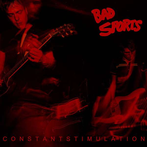 Bad Sports – Constant Stimulation cover artwork