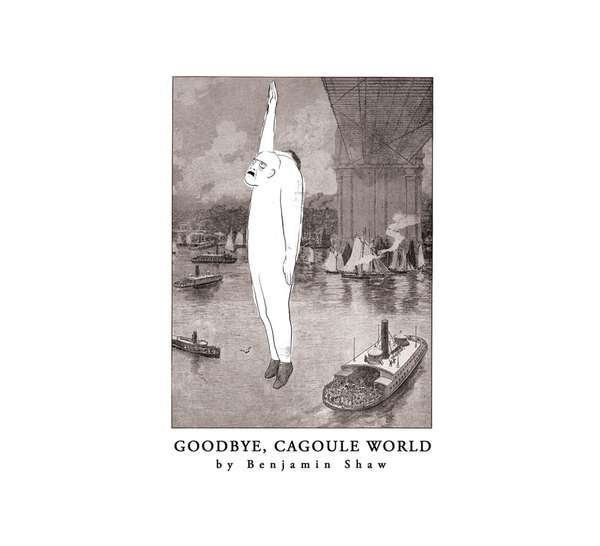 Benjamin Shaw – Goodbye, Cagoule World cover artwork