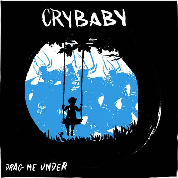 Crybaby – Drag Me Under cover artwork