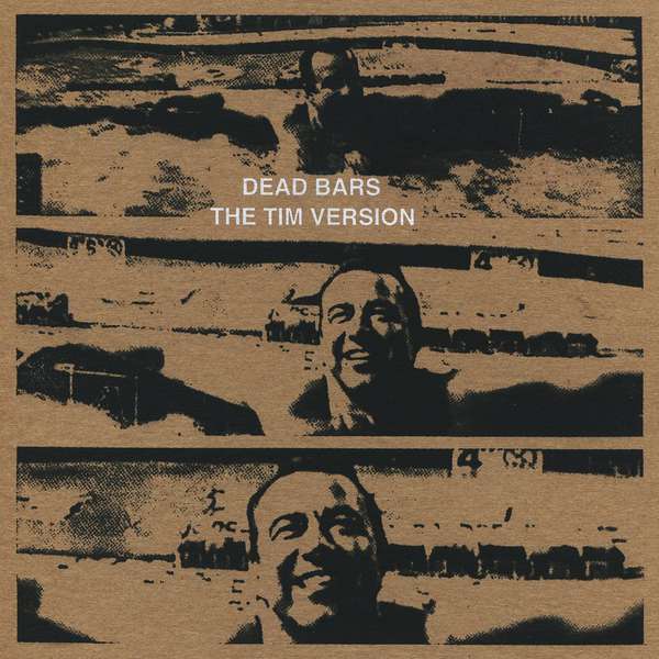 Various Artists – Dead Bars/The Tim Version - split 7