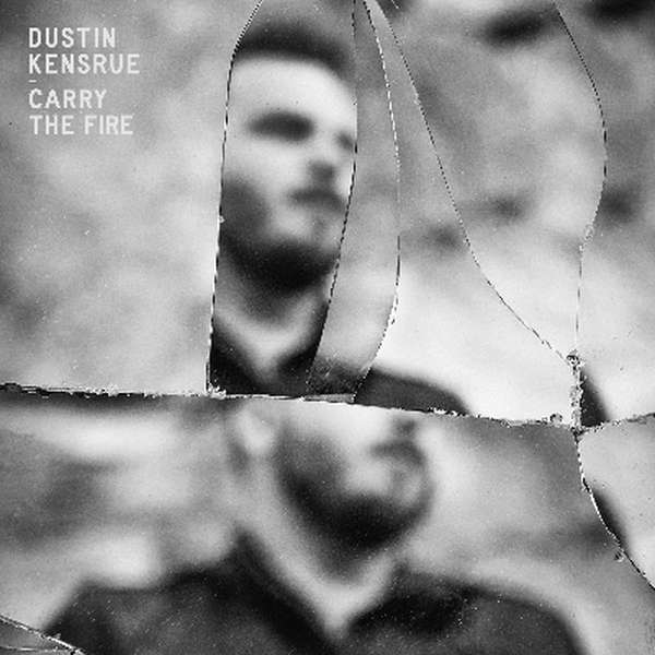 Dustin Kensrue – Carry The Fire cover artwork