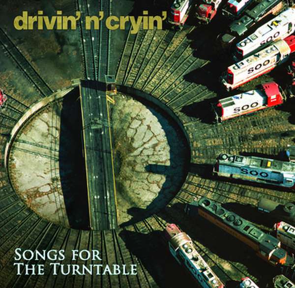 Drivin' N Cryin' – Songs For The Turntable cover artwork