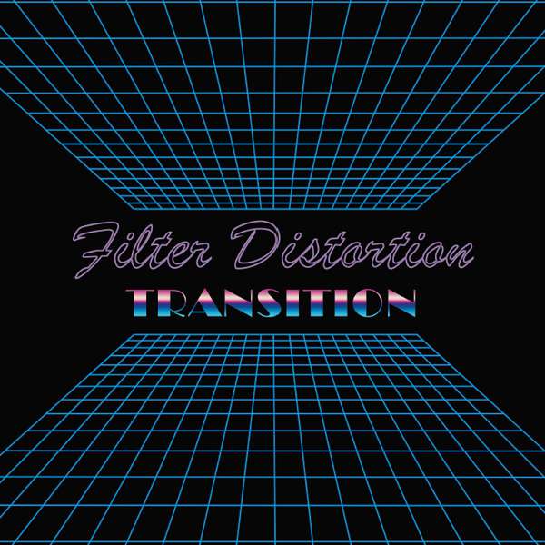 Filter Distortion – Transition cover artwork