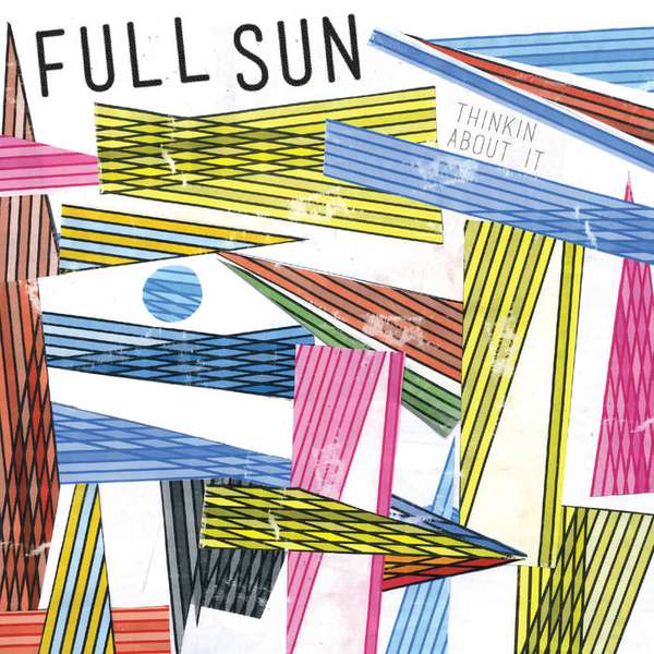 Full Sun – Thinkin’ About It cover artwork