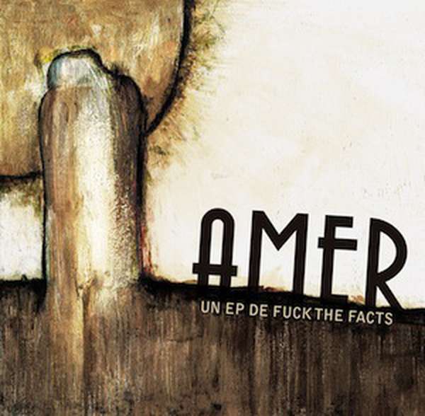 Fuck The Facts – Amer cover artwork