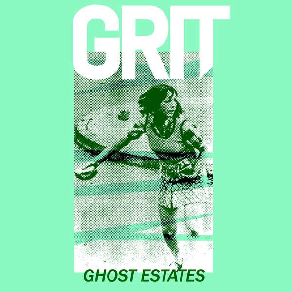 Grit – Ghost estates EP cover artwork