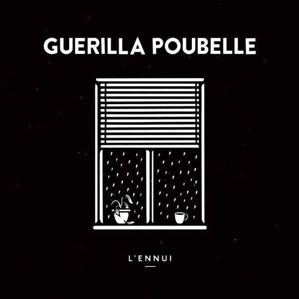 Guerilla Poubelle – L’Ennui cover artwork