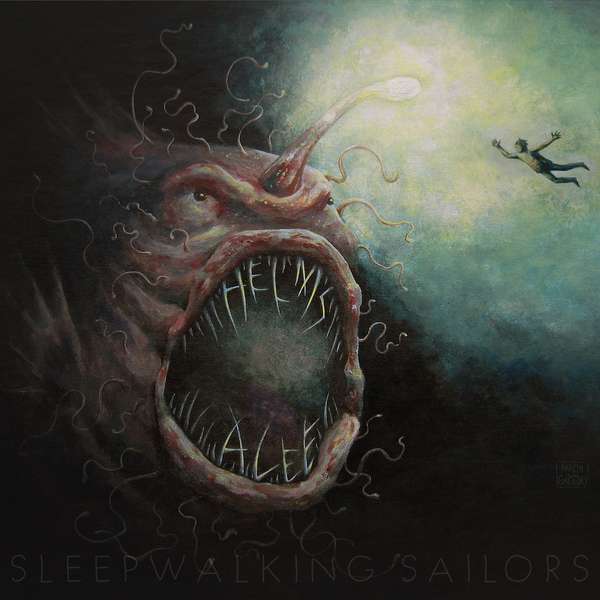 Helms Alee – Sleepwalking Sailors cover artwork