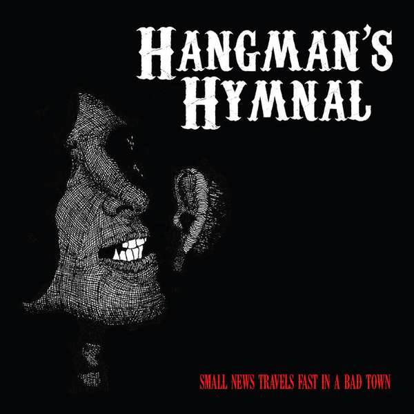 Hangman’s Hymnal – Small News Travels Fast in a Bad Town cover artwork