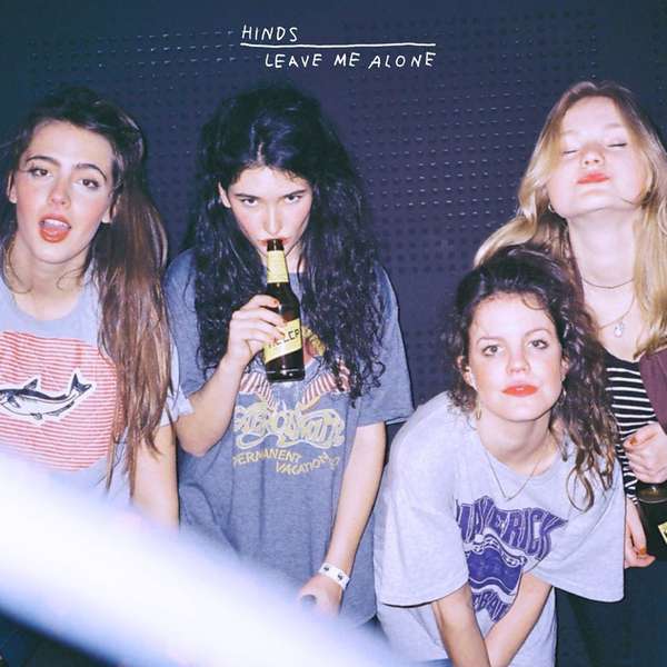 Hinds – Leave Me Alone cover artwork