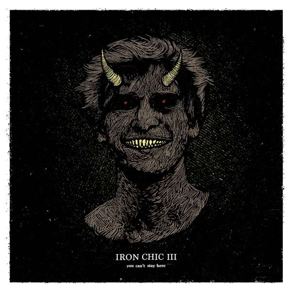 Iron Chic – You Can't Stay Here cover artwork
