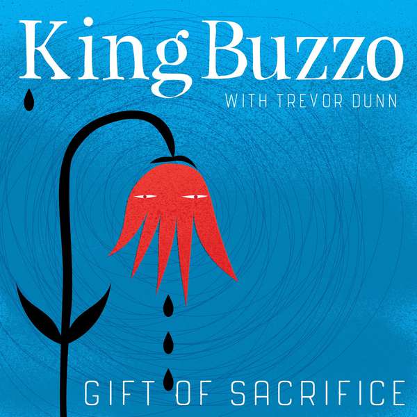 King Buzzo w/ Trevor Dunn – Gift of Sacrifice cover artwork