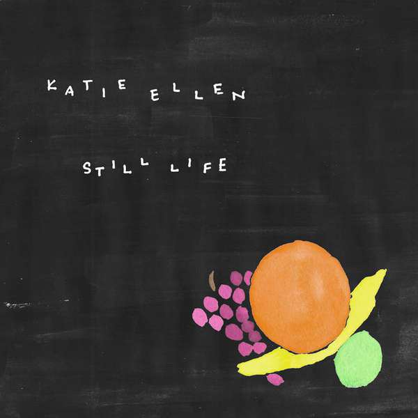 Katie Ellen – Still Life cover artwork