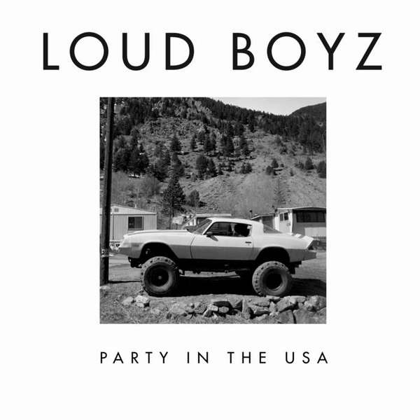 Loud Boyz – Party In The USA cover artwork