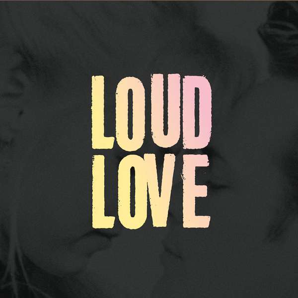 Loud Love – Self Titled EP cover artwork