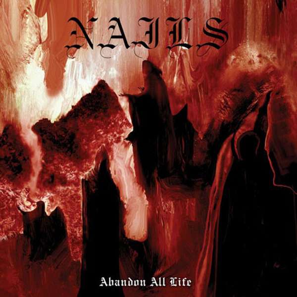 Nails – Abandon All Life cover artwork
