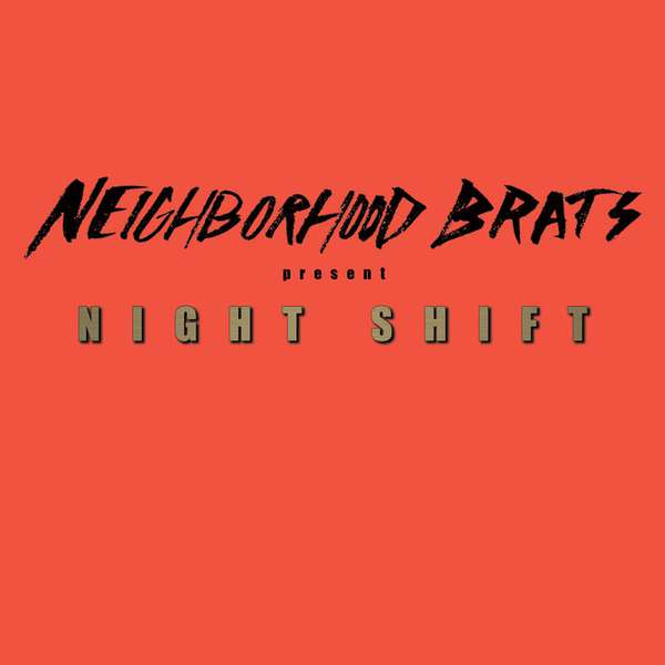 Neighborhood Brats – Night Shift EP cover artwork