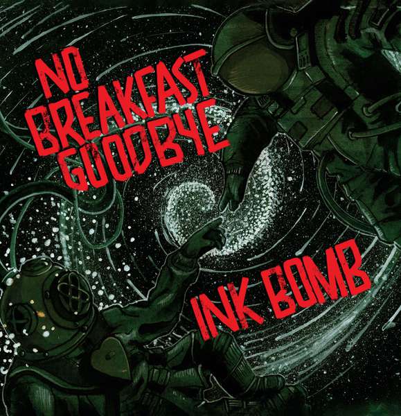 Various Artists – Ink Bomb - No Breakfast Goodbye - split cover artwork