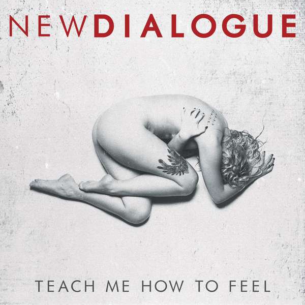 New Dialogue – Teach Me How to Feel EP cover artwork