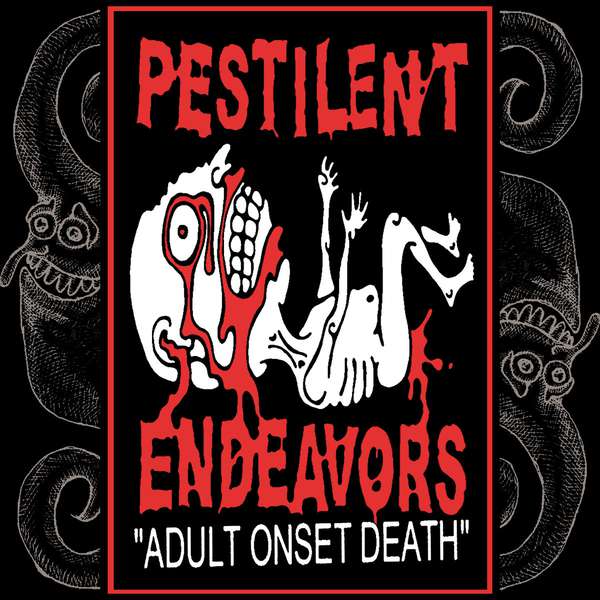 Pestilent Endeavors – Adult Onset Death cover artwork