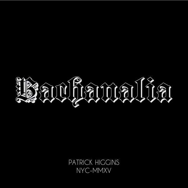 Patrick Higgins – Bachanalia cover artwork