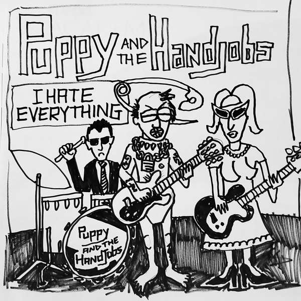 Puppy and the Hand Jobs – I Hate Everything cover artwork