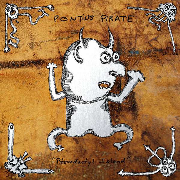 Pontius Pirate – Pterodactyl Island LP cover artwork