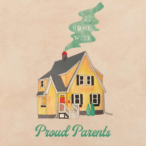 Proud Parents – At Home With cover artwork