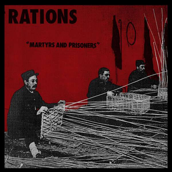 Rations – Martyrs and Prisoners cover artwork