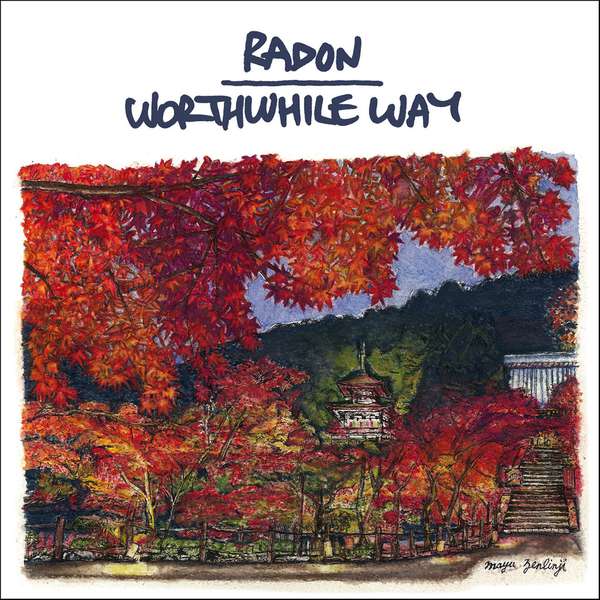 Various Artists – Radon/Worthwhile Way - split 7
