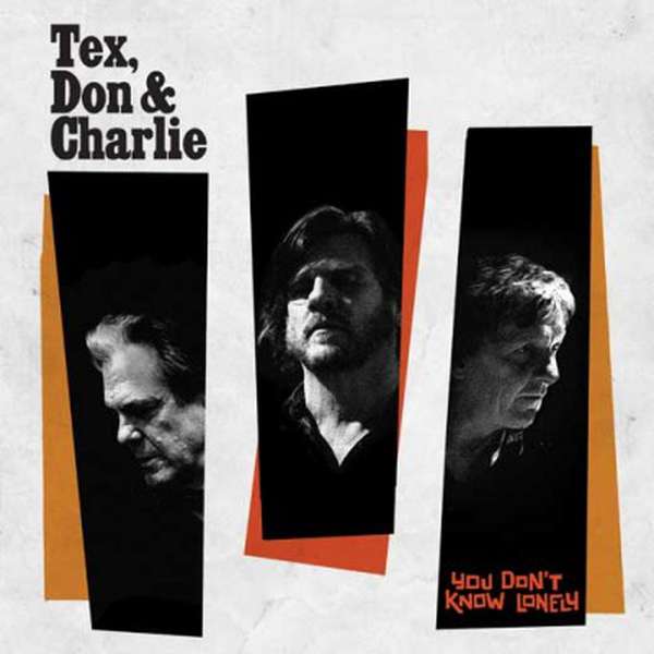 Tex, Don and Charlie – You Don’t Know Lonely cover artwork