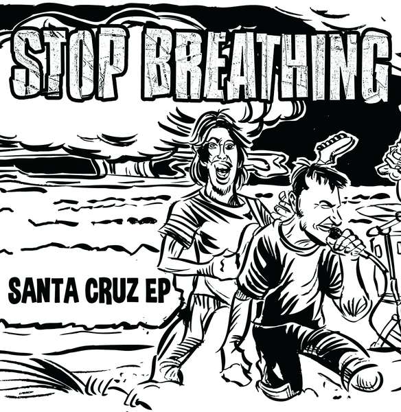 Stop Breathing – Santa Cruz EP cover artwork