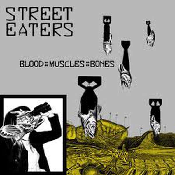Street Eaters – Blood::Muscles::Bones cover artwork
