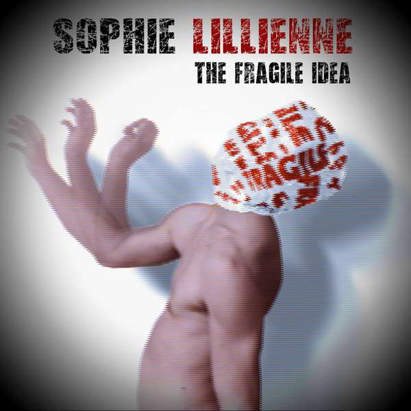 Sophie Lillienne – The Fragile Idea cover artwork
