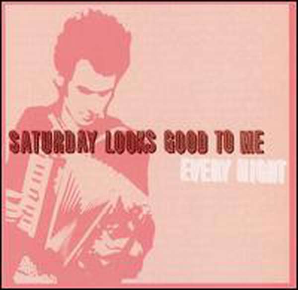 Saturday Looks Good To Me – Every Night (Reissue) cover artwork