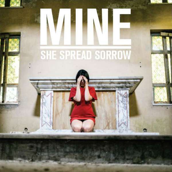 She Spread Sorrow – Mine cover artwork