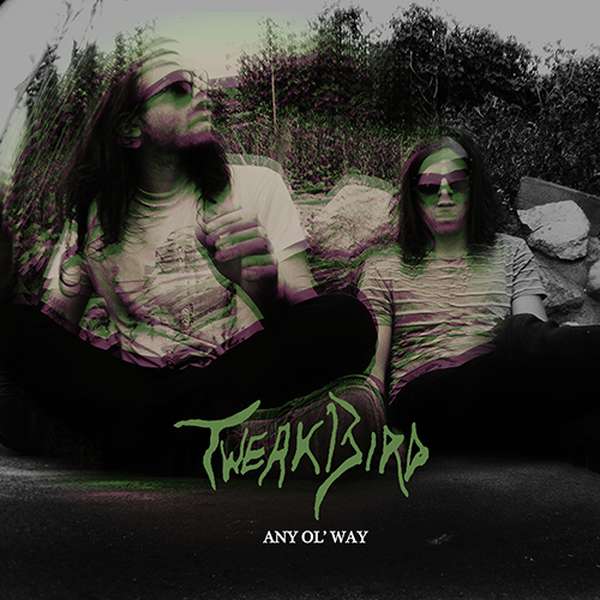 Tweak Bird – Any Ol' Way cover artwork