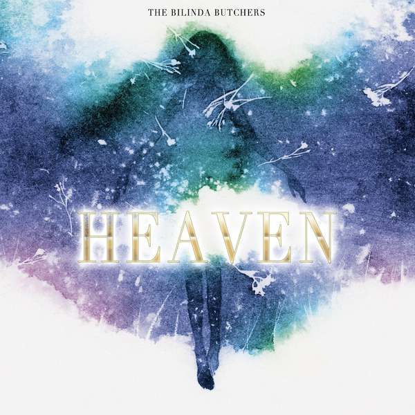 The Bilinda Butchers – Heaven cover artwork