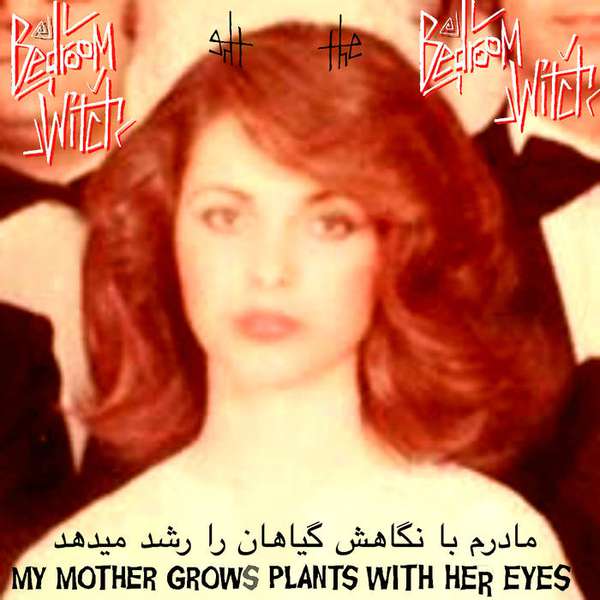 The Bedroom Witch – My Mother Grows Plants With Her Eyes cover artwork